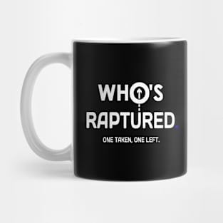 Raptured or Taken Mug